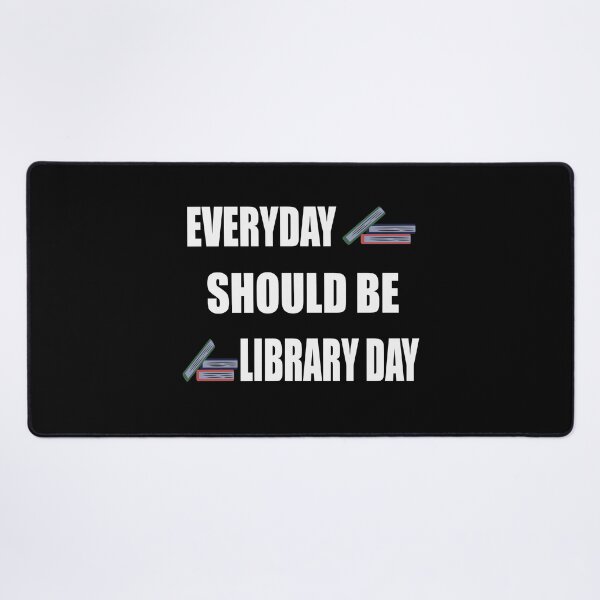 Item preview, Everyday should be library day designed and sold by nuz2.