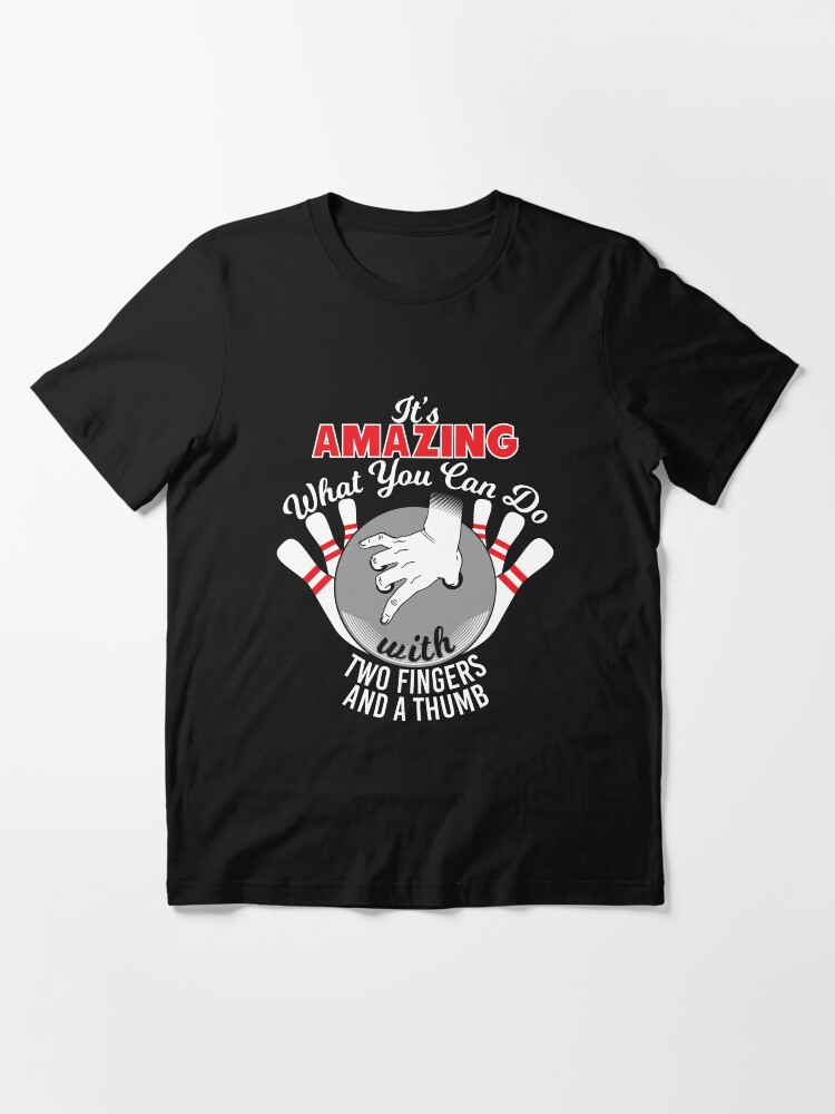 Alternate view of Amazing Two Fingers And A Thumb - Funny Bowling Pun Gift Essential T-Shirt