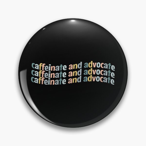 Item preview, Caffeinate and advocate designed and sold by MOONINSPIRATION.