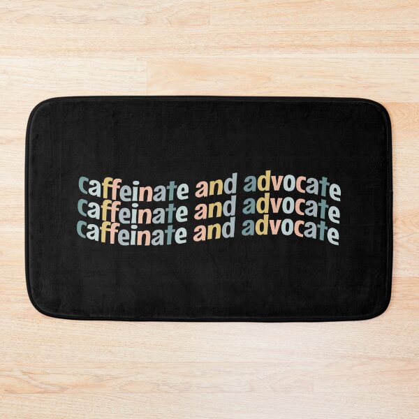 Item preview, Caffeinate and advocate designed and sold by MOONINSPIRATION.