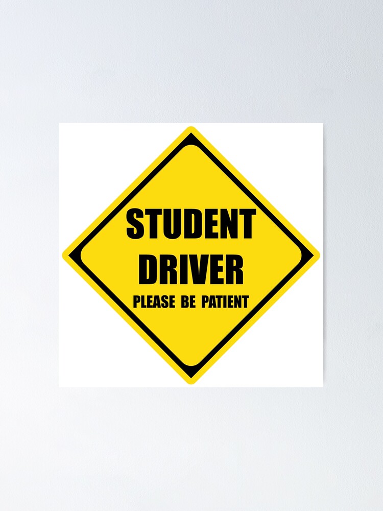 Student Driver Signs For Car Warning Caution Students Driving Window Sign For Cars Trucks Suv Windows Bumper Says Please Be Patient For Drivers Ed Poster For Sale By