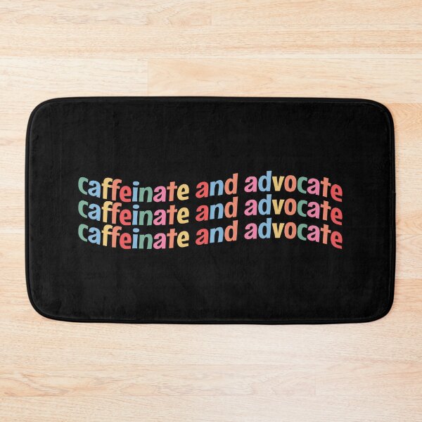Item preview, Caffeinate and advocate designed and sold by MOONINSPIRATION.