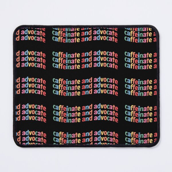 Item preview, Caffeinate and advocate designed and sold by MOONINSPIRATION.