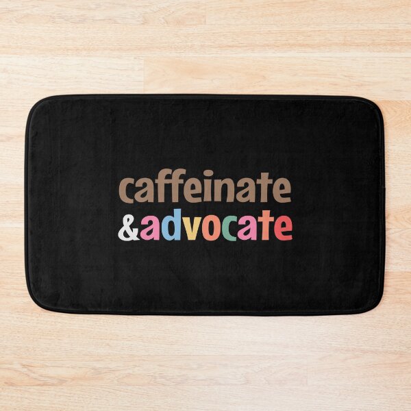 Item preview, Caffeinate and advocate designed and sold by MOONINSPIRATION.