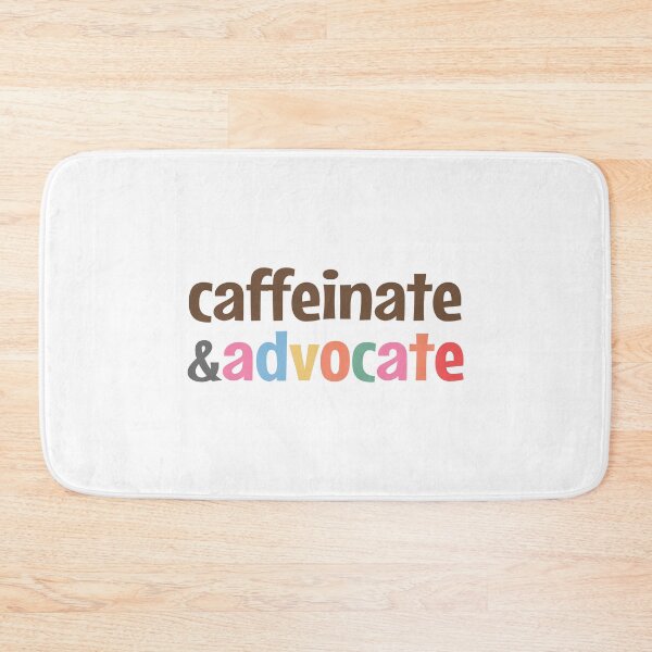 Item preview, Caffeinate and advocate designed and sold by MOONINSPIRATION.