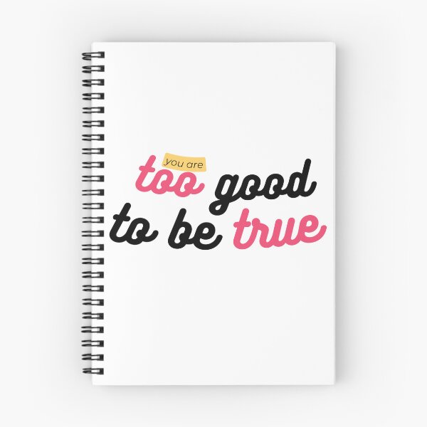 Item preview,  you are too good to be true designed and sold by QuietPxl .
