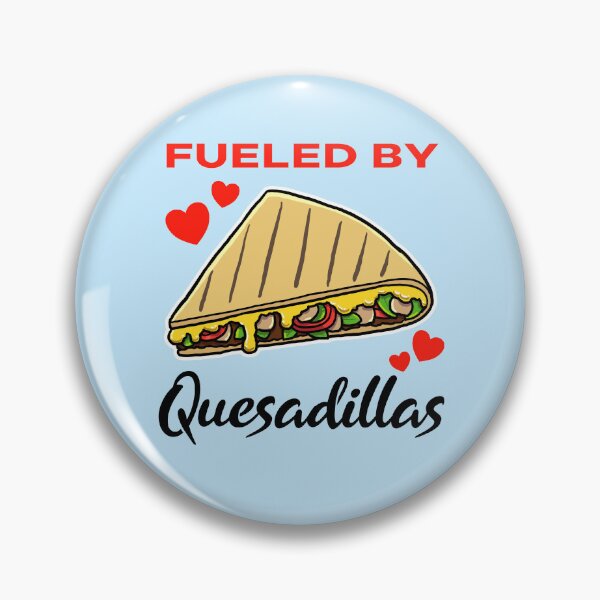 Item preview, Fueled by Quesadillas designed and sold by jonmlam.