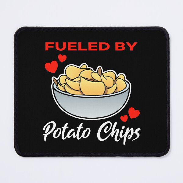 Item preview, Fueled by Potato Chips saying designed and sold by jonmlam.