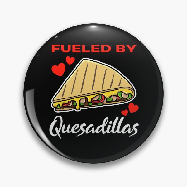 Item preview, Fueled by Quesadillas saying designed and sold by jonmlam.