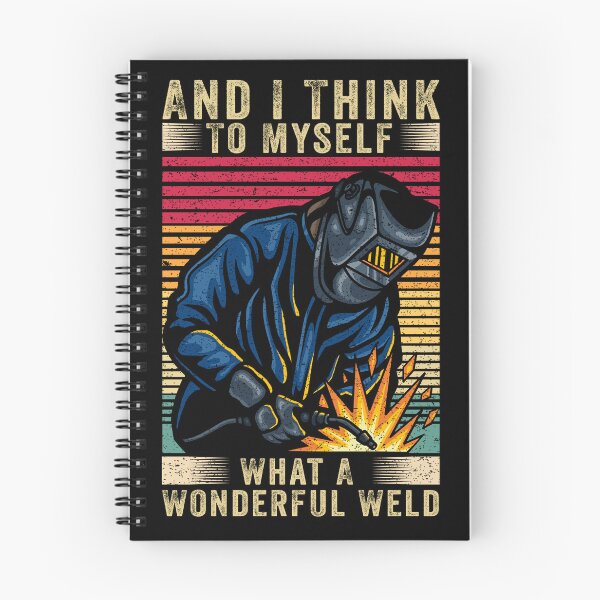 Item preview, And I Think To Myself What A Wonderful Weld Welding Welder designed and sold by Africanob.