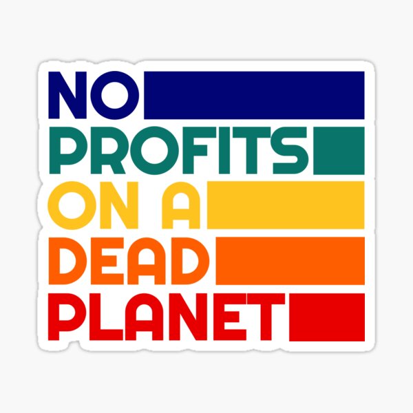 Vista previa del artículo con la obra «Anti Corporate Greed Profit - Activista de izquierda sobre el cambio climático - No Profits On A Dead Planet», diseñado y vendido por RockFireMerch.