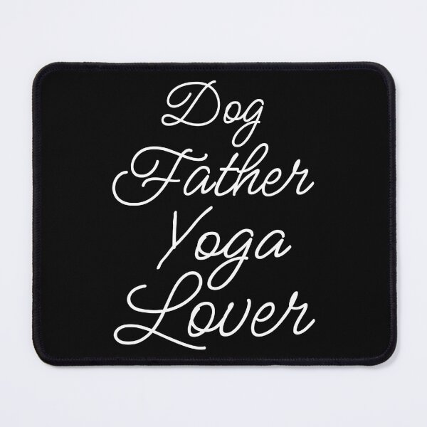 Item preview, Dog Father Yoga Lover II designed and sold by Lemon Pepper.