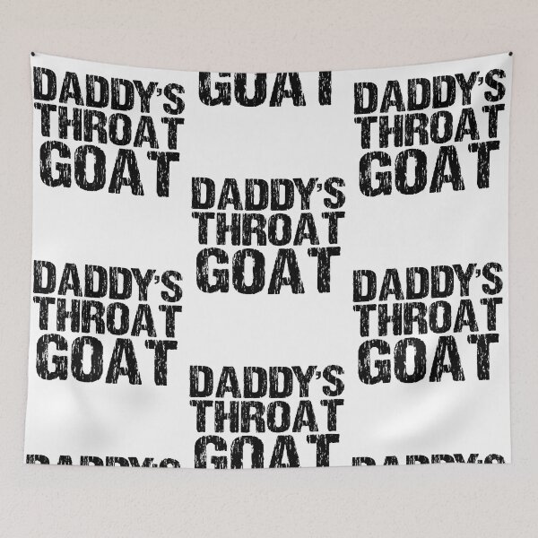 Item preview, Daddy's Throat Goat designed and sold by Nirvanibex.