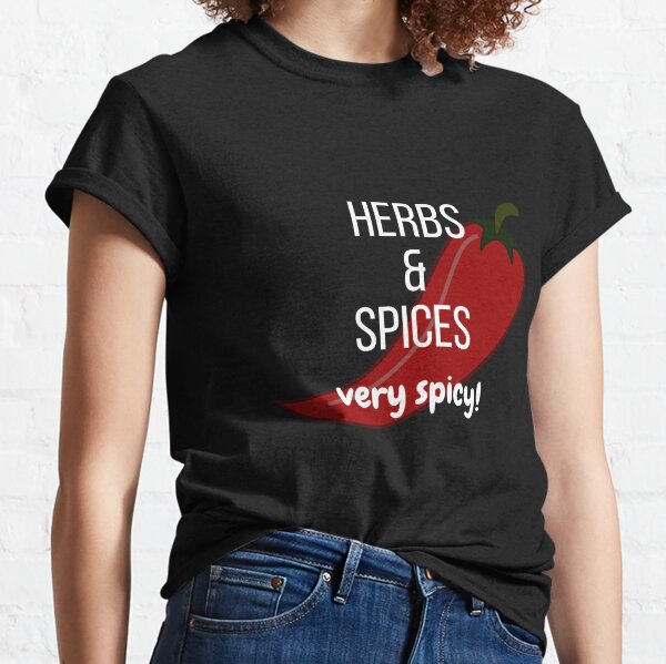  Herbs and Spices Design Very Spicy Classic T-Shirt