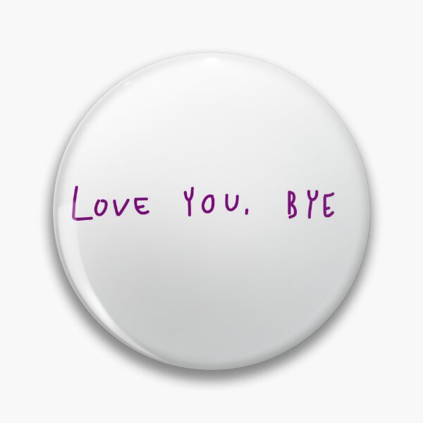 Item preview, Love you, bye designed and sold by mejaldesigns.