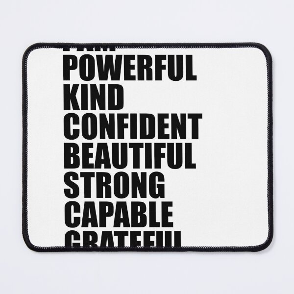 Item preview, I am powerful kind confident beautiful strong capable grateful. I am me designed and sold by Profashionall.