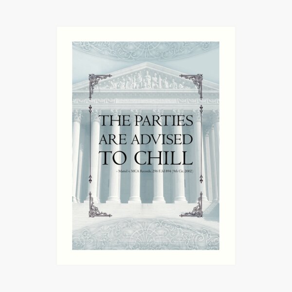 The Parties Are Advised To Chill Art Print