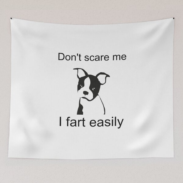 Item preview, Don't Scare Me, I Fart Easily! - Boston Terrier - Dog Life Swag designed and sold by art-in-a-bottle.