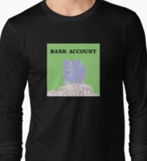 Bank Account Artwork Long Sleeve T-Shirt