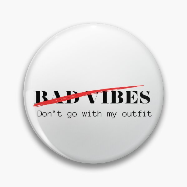 Item preview, BAD VIBE DONT GO WITH MY OUTFIT designed and sold by motivationhood.