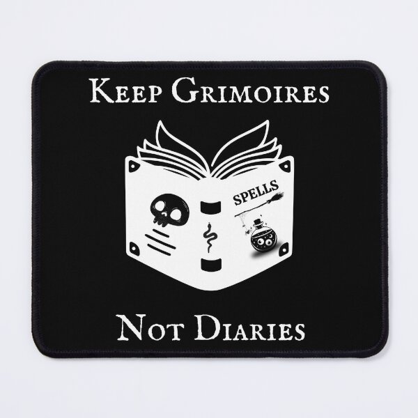 Item preview, Keep Grimoires Not Diaries designed and sold by InfernalDesign.