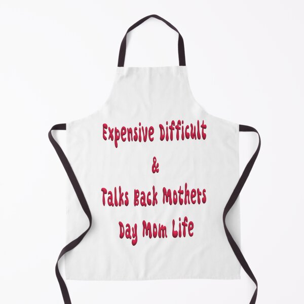Item preview, Expensive Difficult And Talks Back Mothers Day Mom Life designed and sold by jkrphoto.