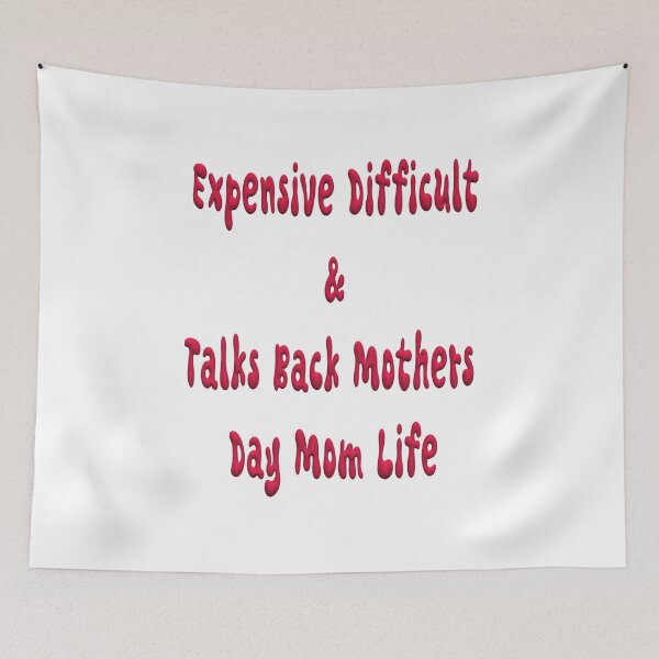 Item preview, Expensive Difficult And Talks Back Mothers Day Mom Life designed and sold by jkrphoto.