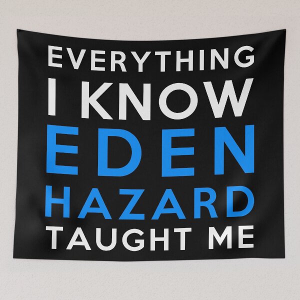 Item preview, Eden Hazard - Everything i know designed and sold by 2Girls1Shirt.