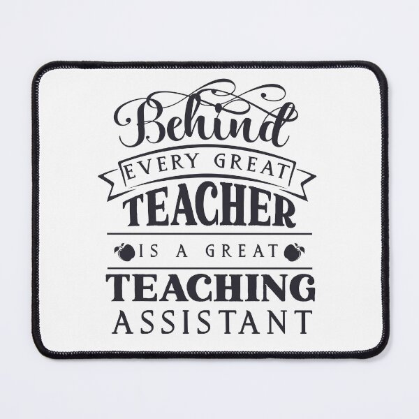 Item preview, Behind Every Great Teacher Is a Great Teacher's Assistant designed and sold by techdave.