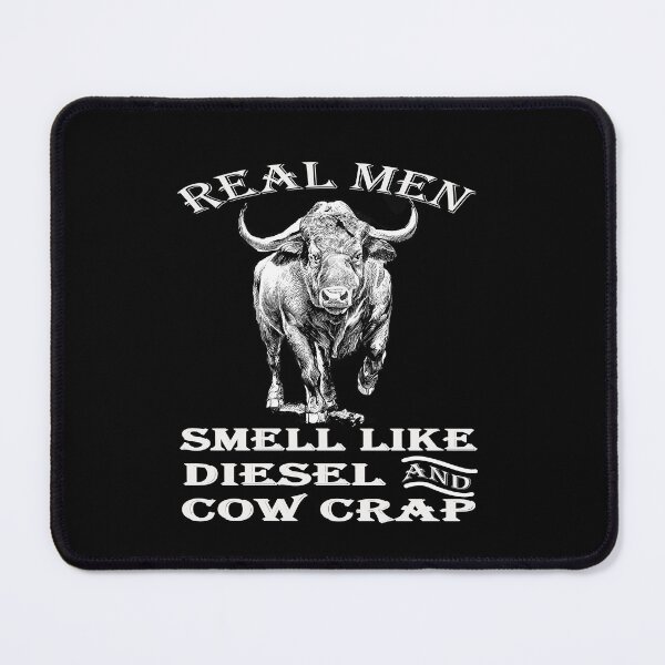 Item preview, REAL MEN SMELL LIKE DIESEL AND COW CRAP  designed and sold by david parry.