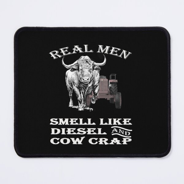 Item preview,  REAL MEN SMELL LIKE DIESEL AND COW CRAP  designed and sold by david parry.