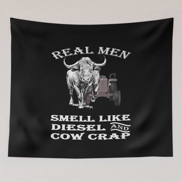 Item preview,  REAL MEN SMELL LIKE DIESEL AND COW CRAP  designed and sold by david parry.