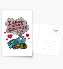 I choo choo choose you Postcards