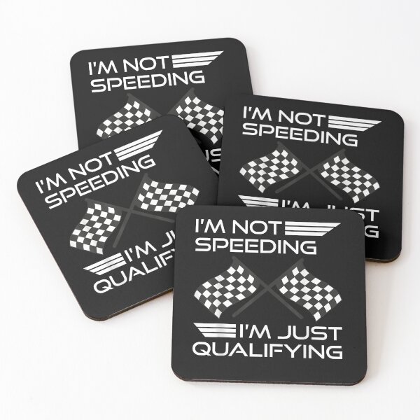 Item preview, I'm Not Speeding I'm Just Qualifying designed and sold by xteamdesign.
