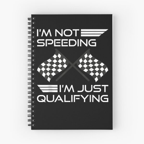 Item preview, I'm Not Speeding I'm Just Qualifying designed and sold by xteamdesign.