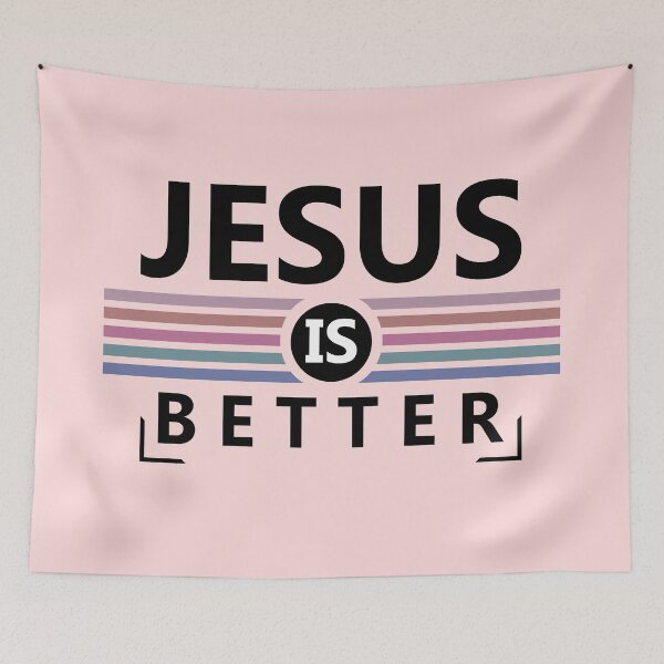 Item preview, Jesus is Better designed and sold by Billy Wong.