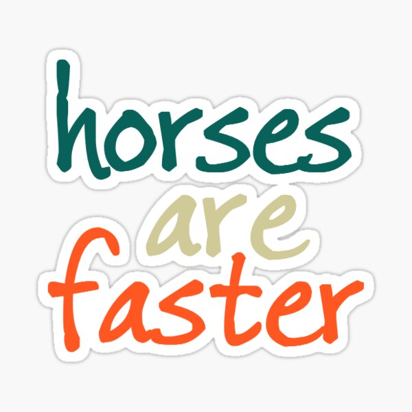 horses are faster - ian munsick Sticker
