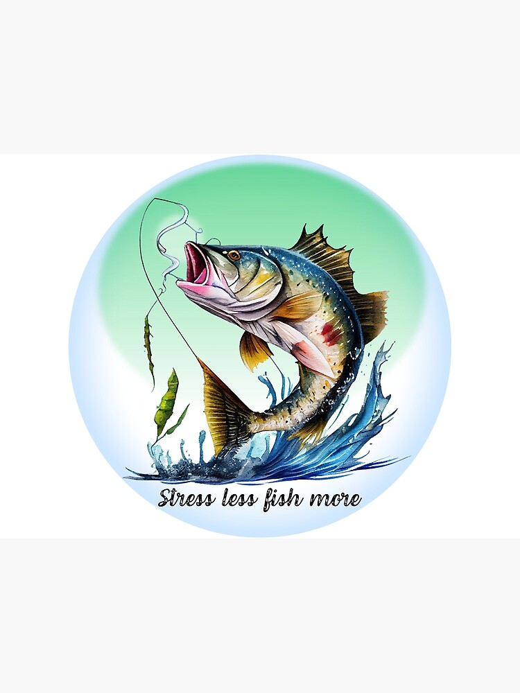 Stress less fish more- fishing more stressing less- fly fishing | Poster