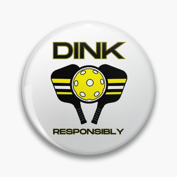 Item preview, Dink  Responsibly Pickleball designed and sold by LivingTheDream7.