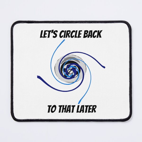 Item preview, Let's circle back to that later (for light background) designed and sold by Jeeb-Arts.