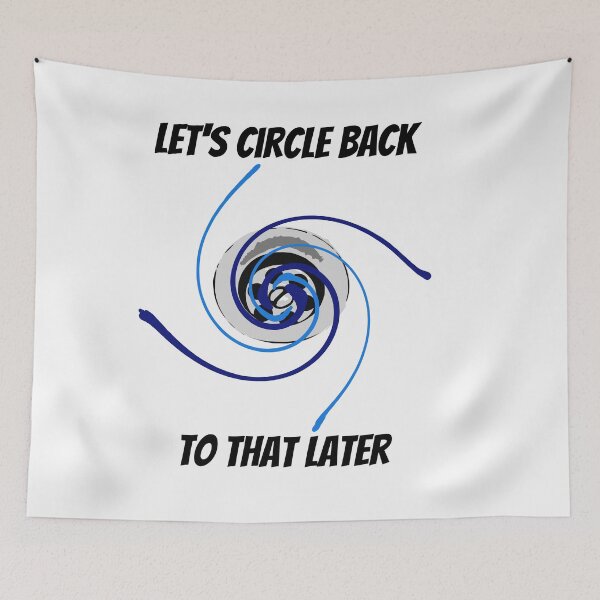 Item preview, Let's circle back to that later (for light background) designed and sold by Jeeb-Arts.