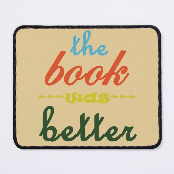 Item preview, The Book was Better designed and sold by Deep-Indigo.