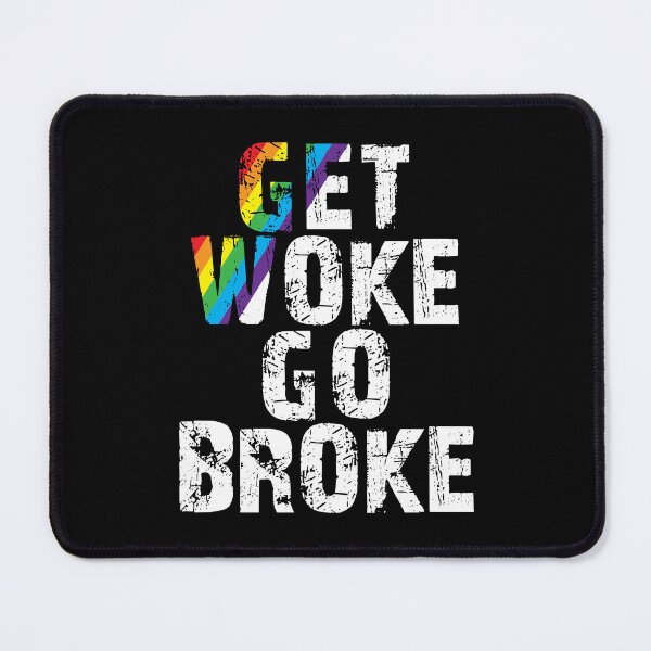 Item preview, Get WOKE go broke designed and sold by Lefteris Betsis.