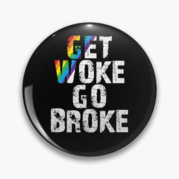 Item preview, Get WOKE go broke designed and sold by Lefteris Betsis.