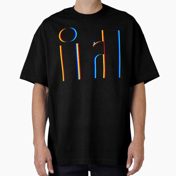 IRL In Real Life Oversized T-Shirt