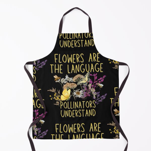 Item preview, Flowers Are The Language Pollinators Understand Design designed and sold by EarthArtDesigns.