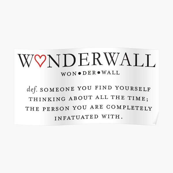 “Wonderwall Definition” Poster by caseycain | Redbubble