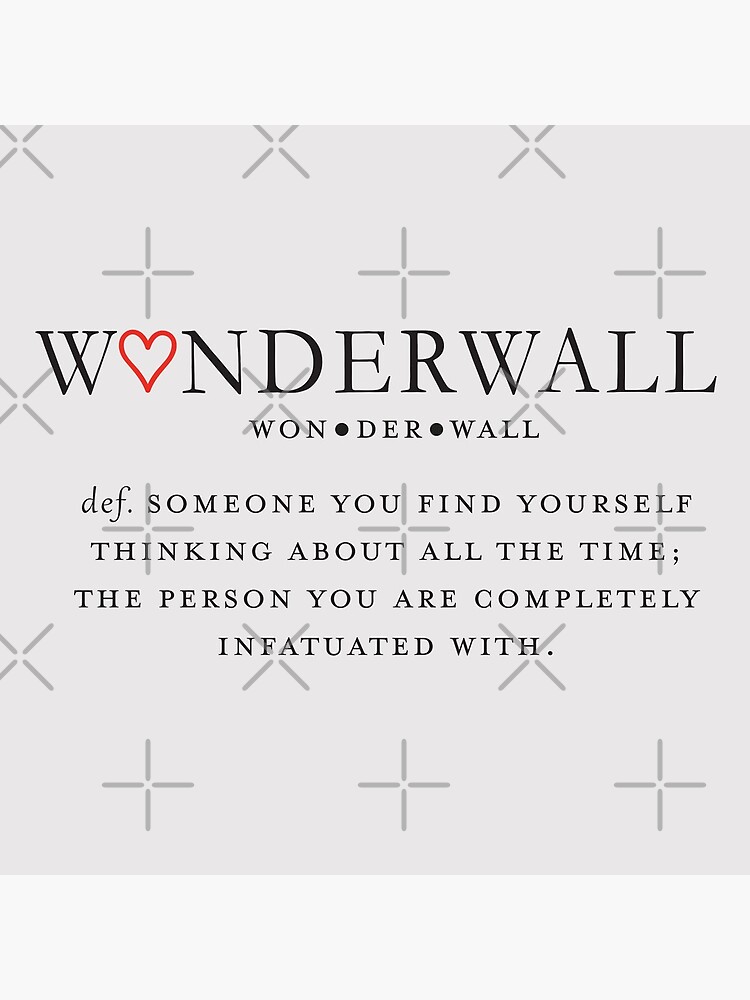 Wonderwall Definition by caseycain