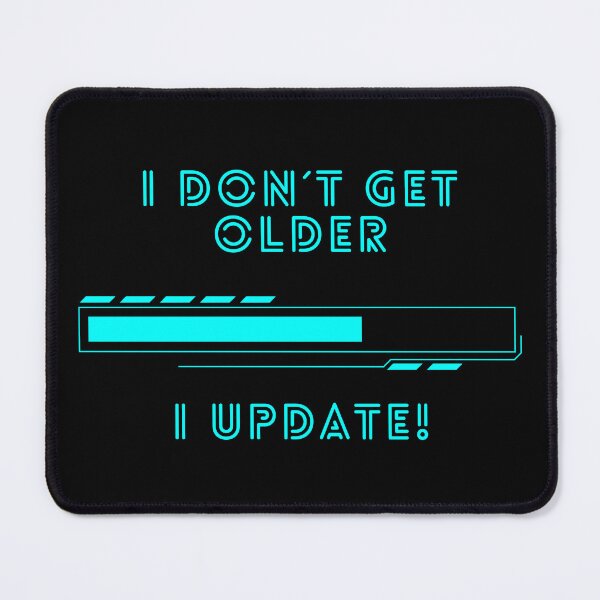 Item preview, I don't get older, I update! designed and sold by traum-shirts.