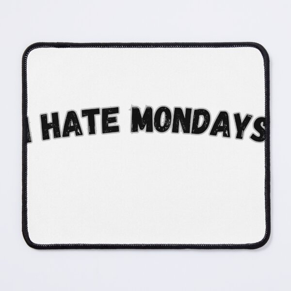 Item preview, I hate Mondays. designed and sold by coffeeflavour.